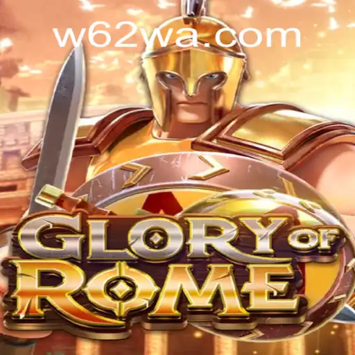 Descubra a Experiência de Jogo Única de GloryofRome - O Mundo Estratégico de W62.COM